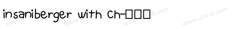 insaniberger with Ch字体转换